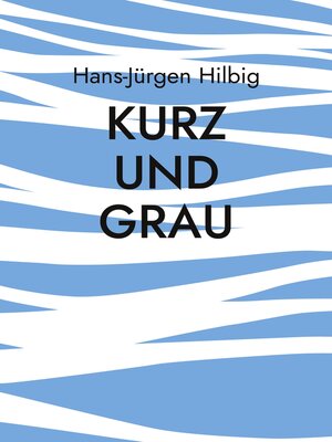 cover image of Kurz und Grau